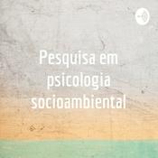 Podcast Pesquisa em psicologia socioambiental