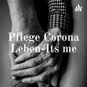 Podcast Pflege Corona Leben-Its me