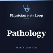 Podcast Physician in the Loop: Pathology