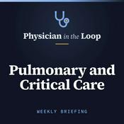 Podcast Physician in the Loop: Pulmonary and Critical Care