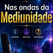 Podcast Nas Ondas da Mediunidade