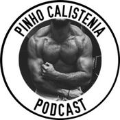 Podcast Pinho Calistenia