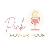 Podcast Pink Power Hour