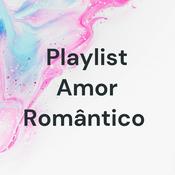 Podcast Playlist Amor Romântico