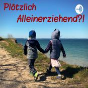 Podcast Plötzlich Alleinerziehend?! - Trennung, Kind, Herausforderungen - Meine Story als Vater
