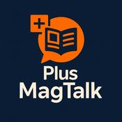 Podcast Plus MagTalk
