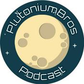 Podcast PlutoniumBros