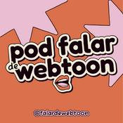Podcast Pod Falar de Webtoon