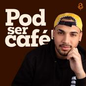 Podcast Pod ser Café! • Publicidade, Branding e Comunicação