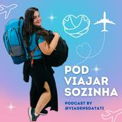 Podcast Pod Viajar Sozinha