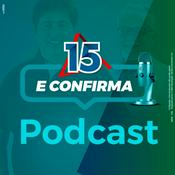 Podcast Podcast 15 e Confirma - Rodrigão e Dr. Mazinho - Camanducaia / MG