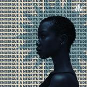 Podcast Podcast_3C_CSA.NL_Enxergue.a.Negritude