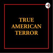 Podcast True American Terror