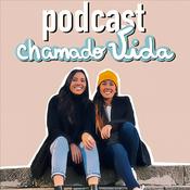 Podcast Podcast Chamado Vida com Camila e Bruna Faria