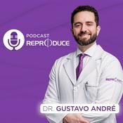 Podcast Podcast da Clínica Reproduce - Dr. Gustavo André