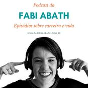 Podcast Podcast da Fabi Abath