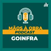 Podcast Podcast da Goinfra - Mãos à Obra