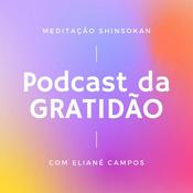 Podcast Podcast da GRATIDÃO