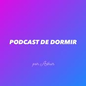 Podcast Podcast de Dormir