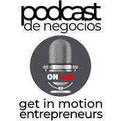 Podcast get in motion entrepreneurs