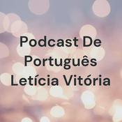 Podcast Podcast De Português Letícia Vitória