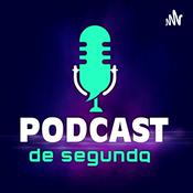 Podcast PODCAST DE SEGUNDA