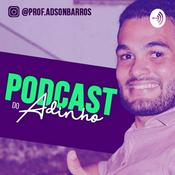 Podcast Podcast do Adinho