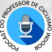 Podcast Podcast do Professor de Ciclismo e Bike Indoor