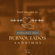 Podcast Podcast dos Burnoutados Anônimos 🫂 (Oficial)