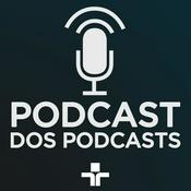 Podcast Podcast dos Podcasts