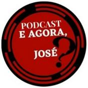 Podcast Podcast E Agora, Jose?