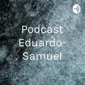 Podcast Podcast Eduardo- Samuel