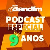 Podcast Podcast Especial 9 anos - Band FM