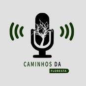 Podcast Caminhos da Floresta