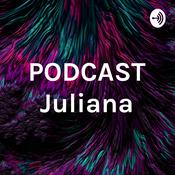 Podcast PODCAST Juliana