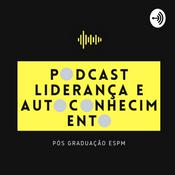 Podcast PodCast Liderança e Autoconhecimento