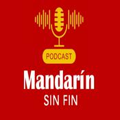 Podcast Podcast Mandarín Sin Fin