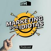 Podcast Marketing por Idiotas - RFM