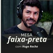 Podcast Podcast Mesa Faixa Preta | Hugo Rocha