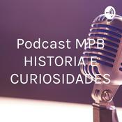 Podcast Podcast MPB HISTORIA E CURIOSIDADES