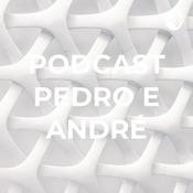 Podcast PODCAST PEDRO E ANDRÉ