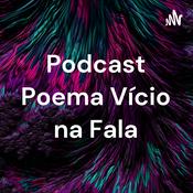 Podcast Podcast Poema Vício na Fala
