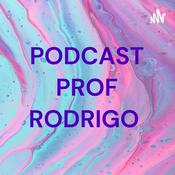 Podcast PODCAST PROF RODRIGO