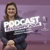 Podcast Podcast Ressignificador
