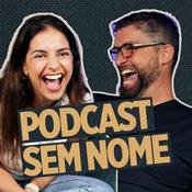 Podcast Podcast da Naty e Marcos Botelho - Sem Nome