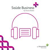 Podcast Podcast Saúde Business