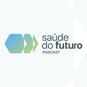 Podcast Podcast Saúde do Futuro