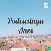 Podcast Podcastnya Anes