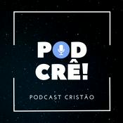 Podcast PODCRÊ - PODCAST CRISTÃO