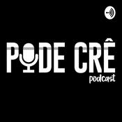 Podcast Pode Crê Podcast